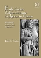 Image du vendeur pour Snyder, J: Early Gothic Column-Figure Sculpture in France mis en vente par moluna