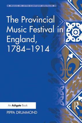 Bild des Verkufers fr Drummond, P: The Provincial Music Festival in England, 1784- zum Verkauf von moluna