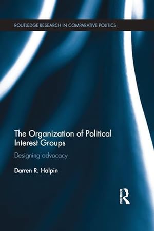Seller image for Halpin, D: Organization of Political Interest Groups for sale by moluna