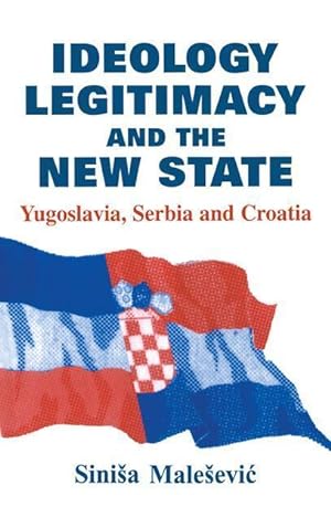 Bild des Verkufers fr Malesevic, S: Ideology, Legitimacy and the New State zum Verkauf von moluna