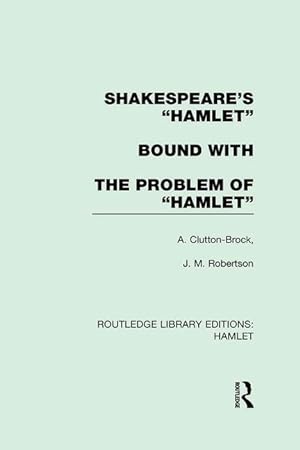 Image du vendeur pour Clutton-Brock, A: Shakespeare\ s \ Hamlet\ bound with The Prob mis en vente par moluna