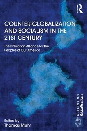 Image du vendeur pour Counter-Globalization and Socialism in the 21st Century mis en vente par moluna