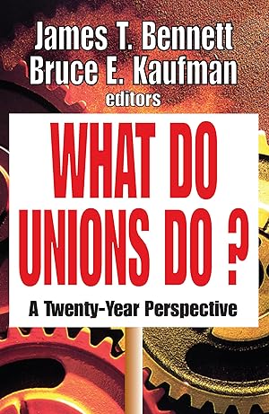 Bild des Verkufers fr Kaufman, B: What Do Unions Do? zum Verkauf von moluna