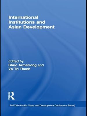 Seller image for International Institutions and Economic Development in Asia for sale by moluna