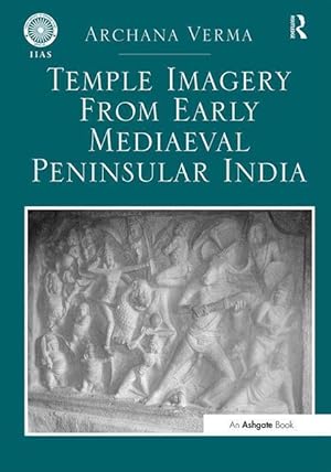 Imagen del vendedor de Verma, A: Temple Imagery from Early Mediaeval Peninsular Ind a la venta por moluna