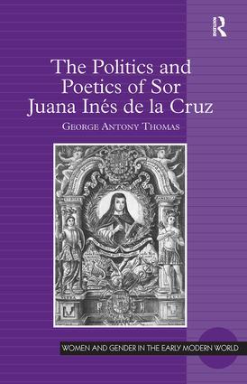 Bild des Verkufers fr Thomas, G: The Politics and Poetics of Sor Juana Ines de la zum Verkauf von moluna