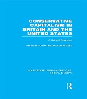 Seller image for Conservative Capitalism in Britain and the United States (Rle Social Theory): A Critical Appraisal for sale by moluna