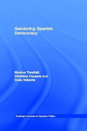 Imagen del vendedor de Threlfall, M: Gendering Spanish Democracy a la venta por moluna