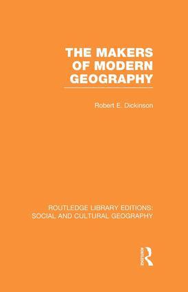 Imagen del vendedor de Dickinson, R: The Makers of Modern Geography a la venta por moluna