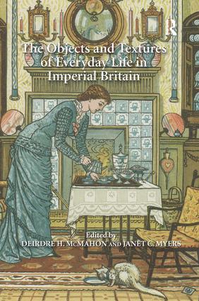 Bild des Verk�ufers f�r The Objects and Textures of Everyday Life in Imperial Britain zum Verkauf von moluna