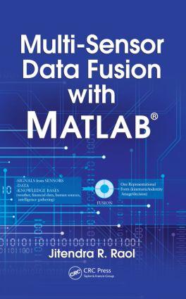 Bild des Verkufers fr Raol, J: Multi-Sensor Data Fusion with MATLAB (R) zum Verkauf von moluna