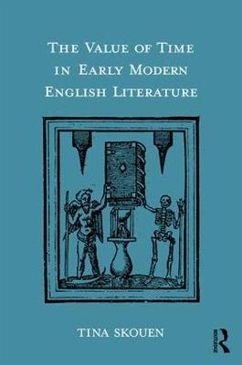 Bild des Verkufers fr Skouen, T: The Value of Time in Early Modern English Literat zum Verkauf von moluna