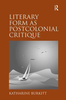 Immagine del venditore per Burkitt, K: Literary Form as Postcolonial Critique venduto da moluna