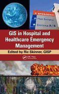 Bild des Verkufers fr Skinner, G: GIS in Hospital and Healthcare Emergency Managem zum Verkauf von moluna