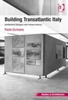 Image du vendeur pour Scrivano, P: Building Transatlantic Italy mis en vente par moluna