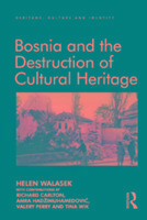 Bild des Verkufers fr Walasek, H: Bosnia and the Destruction of Cultural Heritage zum Verkauf von moluna