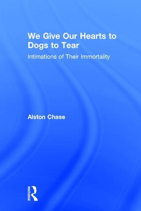 Image du vendeur pour Chase, A: We Give Our Hearts to Dogs to Tear mis en vente par moluna