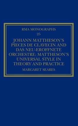 Image du vendeur pour Johann Mattheson\ s Pieces de clavecin and Das neu-eroeffnete Orchestre mis en vente par moluna