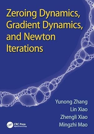 Bild des Verkufers fr Zhang, Y: Zeroing Dynamics, Gradient Dynamics, and Newton It zum Verkauf von moluna