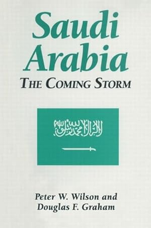 Bild des Verkufers fr Wilson, P: Saudi Arabia: The Coming Storm zum Verkauf von moluna