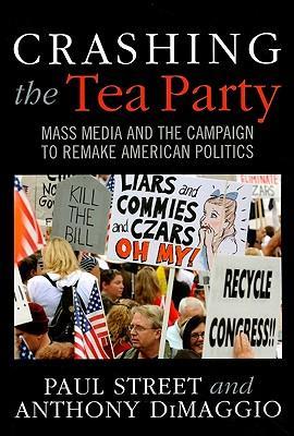 Bild des Verkufers fr Street, P: Crashing the Tea Party zum Verkauf von moluna