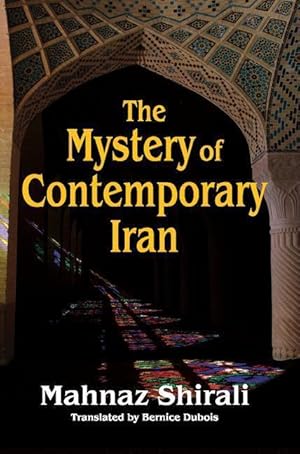 Seller image for Shirali, M: The Mystery of Contemporary Iran for sale by moluna