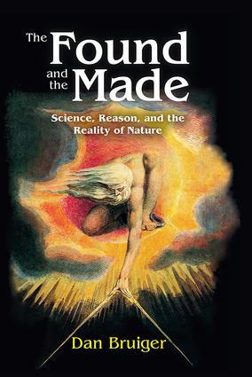 Seller image for The Found and the Made: Science, Reason, and the Reality of Nature for sale by moluna