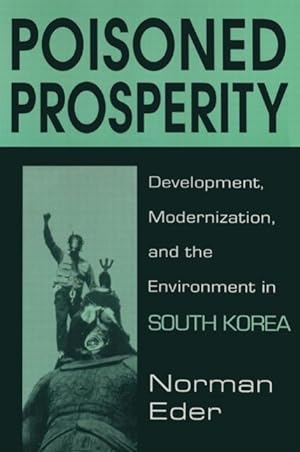 Imagen del vendedor de Eder, N: Poisoned Prosperity: Development, Modernization and a la venta por moluna