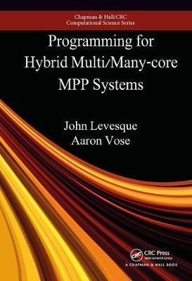 Bild des Verkufers fr Levesque, J: Programming for Hybrid Multi/Manycore MPP Syste zum Verkauf von moluna