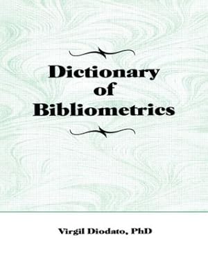 Imagen del vendedor de Dictionary of Bibliometrics a la venta por moluna
