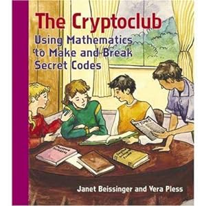 Seller image for The Cryptoclub: Using Mathematics to Make and Break Secret Codes for sale by moluna