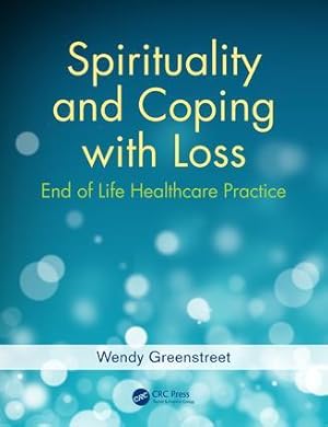 Seller image for Spirituality and Coping with Loss: End of Life Healthcare Practice for sale by moluna