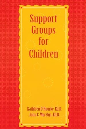 Seller image for O\ Rourke, K: Support Groups For Children for sale by moluna