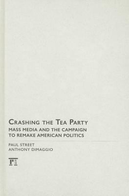 Bild des Verkufers fr Street, P: Crashing the Tea Party zum Verkauf von moluna