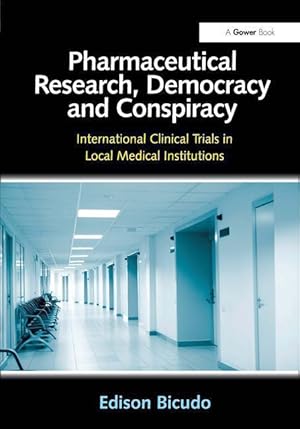 Imagen del vendedor de Bicudo, E: Pharmaceutical Research, Democracy and Conspiracy a la venta por moluna