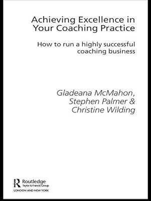 Seller image for Mcmahon, G: Achieving Excellence in Your Coaching Practice for sale by moluna