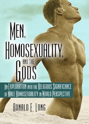 Seller image for Men, Homosexuality, and the Gods for sale by moluna