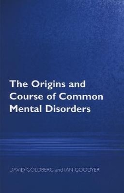 Bild des Verkufers fr Goldberg, P: The Origins and Course of Common Mental Disorde zum Verkauf von moluna