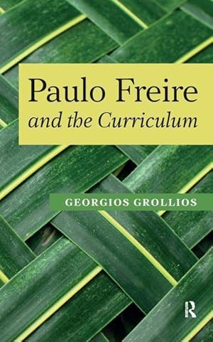 Image du vendeur pour Grollios, G: Paulo Freire and the Curriculum mis en vente par moluna