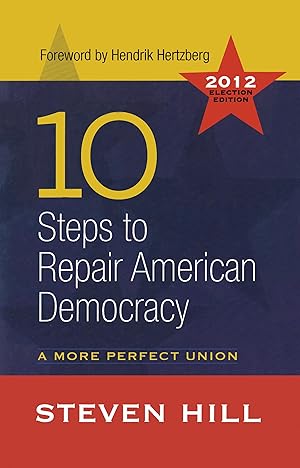 Seller image for Hill, S: 10 Steps to Repair American Democracy for sale by moluna