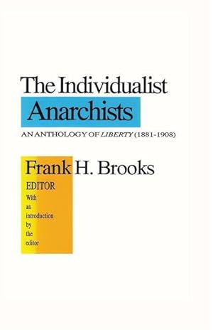 Seller image for Brooks, F: The Individualist Anarchists for sale by moluna