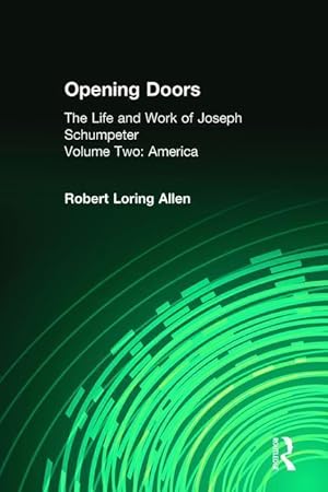 Imagen del vendedor de Allen, R: Opening Doors: Life and Work of Joseph Schumpeter a la venta por moluna