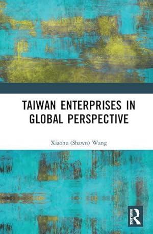 Seller image for Wang, X: Taiwan Enterprises in Global Perspective for sale by moluna