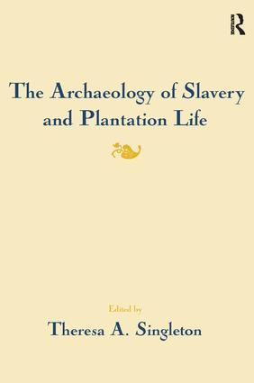 Seller image for Singleton, T: The Archaeology of Slavery and Plantation Life for sale by moluna
