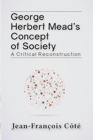 Bild des Verkufers fr Cote, J: George Herbert Mead\ s Concept of Society zum Verkauf von moluna