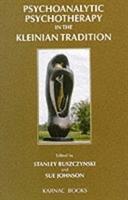 Seller image for Psychoanalytic Psychotherapy in the Kleinian Tradition for sale by moluna