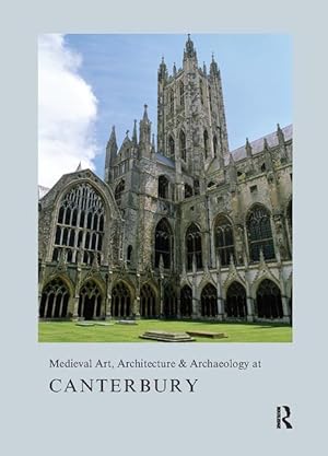 Bild des Verkufers fr Medieval Art, Architecture & Archaeology at Canterbury zum Verkauf von moluna