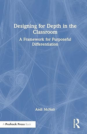 Seller image for Designing for Depth in the Classroom for sale by moluna