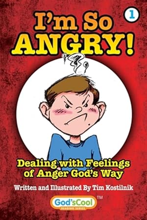 Image du vendeur pour I'm So Angry!: Dealing with Feelings of Anger God's Way mis en vente par GreatBookPrices