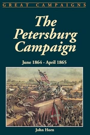 Seller image for Petersburg Campaign : June 1864-April 1865 for sale by GreatBookPrices